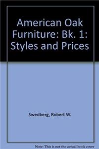 Download American Oak Furniture: Styles and Prices/Book I (American Oak Furniture Styles & Prices) eBook