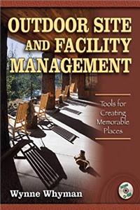 Download Outdoor Site & Facility Management:Tools for Creating Memorabl Pl: Tools for Creating Memorable Places eBook