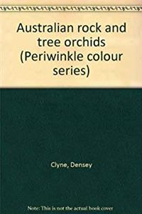 Download Australian rock and tree orchids (Periwinkle colour series) eBook