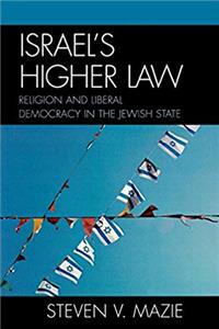 Download Israel's Higher Law: Religion and Liberal Democracy in the Jewish State eBook