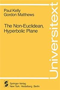 Download The Non-Euclidean, Hyperbolic Plane: Its Structure and Consistency (Universitext) eBook