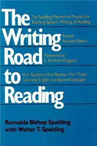 Download The Writing Road to Reading : The Spalding Method of Phonics for Teaching Speech, Writing and Reading eBook