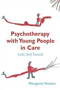 Download Psychotherapy with Young People in Care: Lost and Found eBook