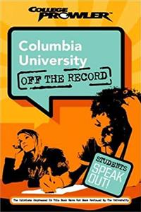 Download Columbia University: Off the Record (College Prowler) (College Prowler: Columbia University Off the Record) eBook