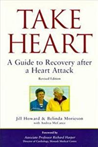 Download Take Heart : a Guide to Recovery After a Heart Attack: A Guide to Recovery After a Heart Attack eBook